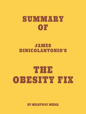 cover image of Summary of James DiNicolantonio's the Obesity Fix